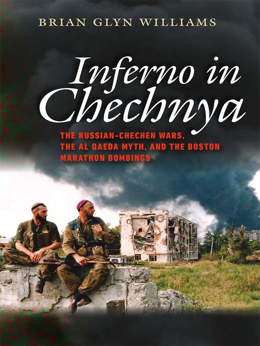 Title details for Inferno in Chechnya by Brian Glyn Williams - Available